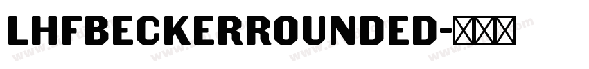 LHFBeckerRounded字体转换