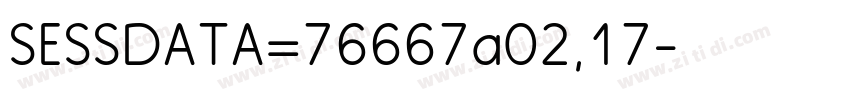 SESSDATA=76667a02,17字体转换