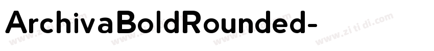 ArchivaBoldRounded字体转换 ArchivaBoldRounded字体转换
