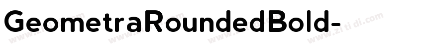 GeometraRoundedBold字体转换 GeometraRoundedBold字体转换