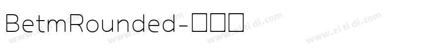 BetmRounded字体转换