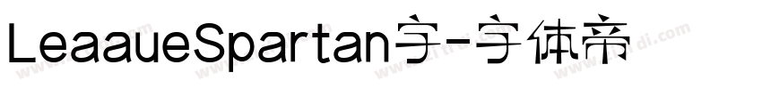 LeaaueSpartan字字体转换