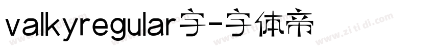 valkyregular字字体转换
