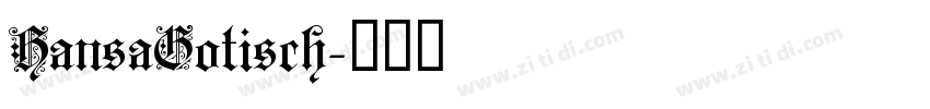 HansaGotisch字体转换