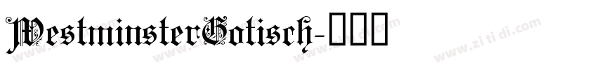 WestminsterGotisch字体转换