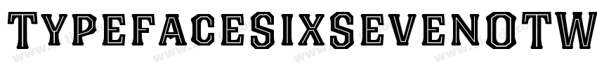 TypefaceSixSevenOTW0字体转换