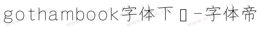 gothambook字体下载字体转换