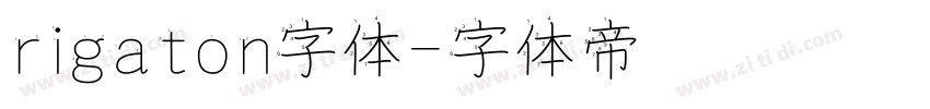 rigaton字体字体转换