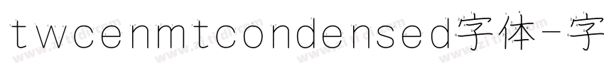 twcenmtcondensed字体字体转换
