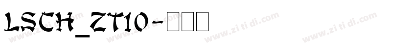 LSCH_ZT10字体转换