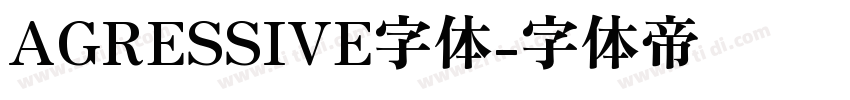 AGRESSIVE字体字体转换