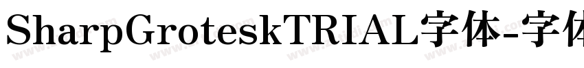 SharpGroteskTRIAL字体字体转换