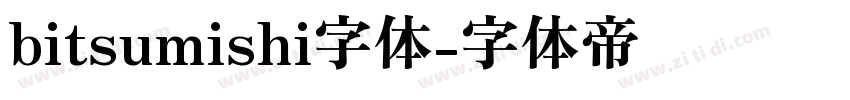 bitsumishi字体字体转换