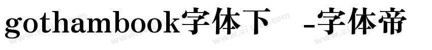 gothambook字体下载字体转换