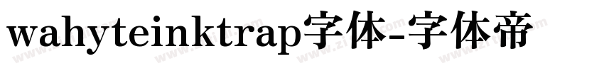 wahyteinktrap字体字体转换