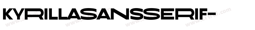 KyrillaSansSerif字体转换