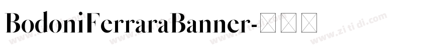 BodoniFerraraBanner字体转换