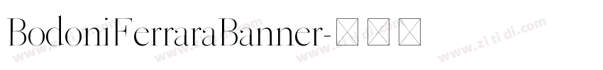 BodoniFerraraBanner字体转换