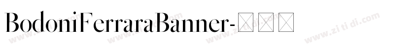 BodoniFerraraBanner字体转换