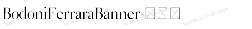 BodoniFerraraBanner字体转换