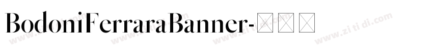 BodoniFerraraBanner字体转换