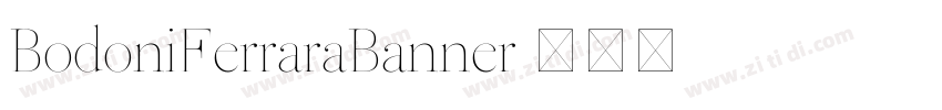 BodoniFerraraBanner字体转换