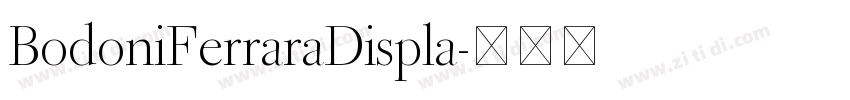 BodoniFerraraDispla字体转换