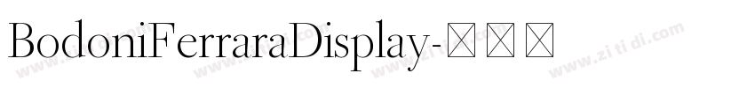 BodoniFerraraDisplay字体转换