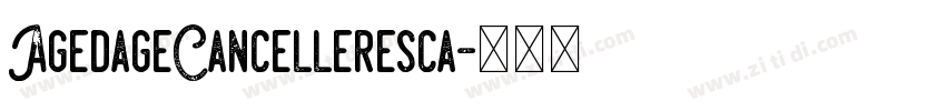 AgedageCancelleresca字体转换