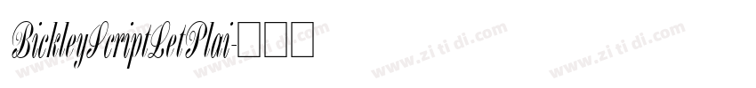 BickleyScriptLetPlai字体转换