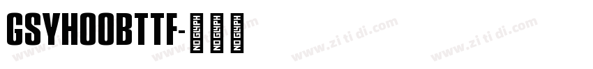 gsyh00bttf字体转换