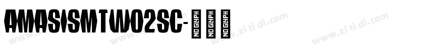AmasisMTW02SC字体转换