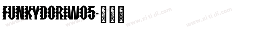 FunkydoriW05字体转换