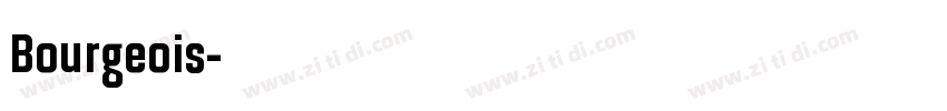 Bourgeois字体转换 Bourgeois字体转换