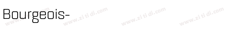 Bourgeois字体转换 Bourgeois字体转换