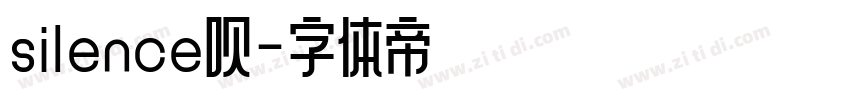 silence呗字体转换