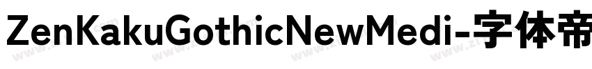 ZenKakuGothicNewMedi字体转换