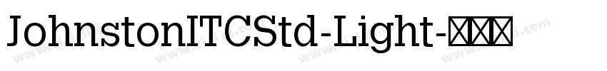 JohnstonITCStd-Light字体转换 JohnstonITCStd-Light字体转换
