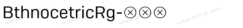 BthnocetricRg字体转换
