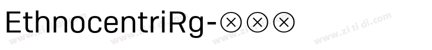 EthnocentriRg字体转换