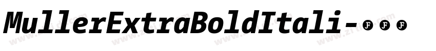 MullerExtraBoldItali字体转换 MullerExtraBoldItali字体转换