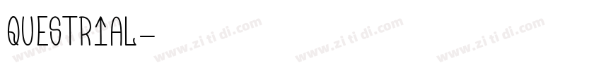 QUESTRIAL字体转换