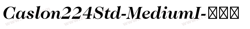 Caslon224Std-MediumI字体转换