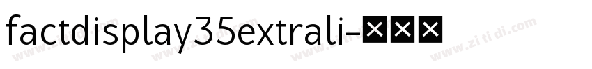 factdisplay35extrali字体转换