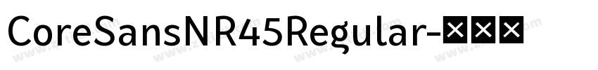 CoreSansNR45Regular字体转换