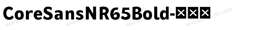 CoreSansNR65Bold字体转换