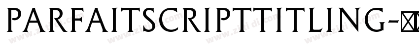 ParfaitScriptTitling字体转换