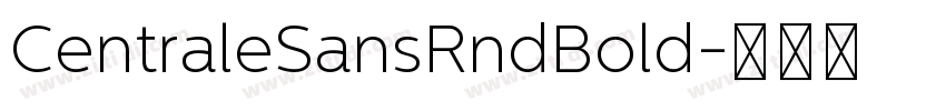 CentraleSansRndBold字体转换