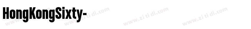 HongKongSixty字体转换 HongKongSixty字体转换