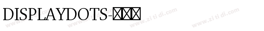 DISPLAYDOTS字体转换